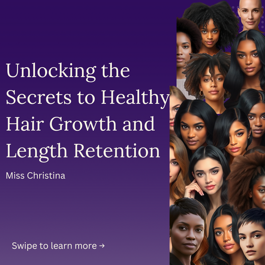 Maintaining Healthy Hair Growth and Length Retention